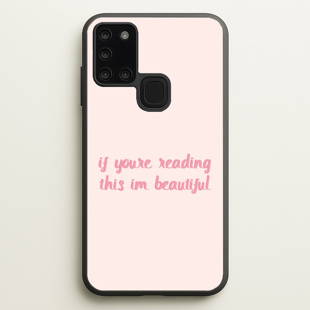 If You're Reading This Im Beautiful - Funny Quotes - Funny Quotes Phone Case for Galaxy A21s