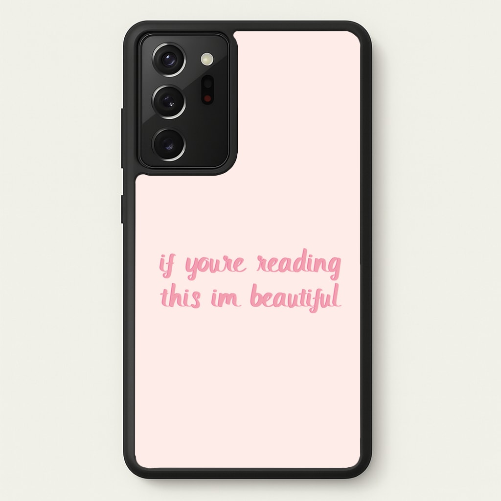 If You're Reading This Im Beautiful - Funny Quotes - Funny Quotes Phone Case for Galaxy Note 20 Ultra