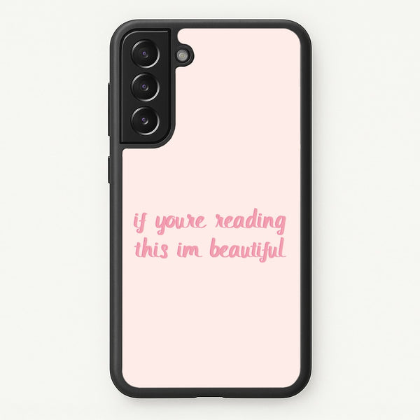 If You're Reading This Im Beautiful - Funny Quotes - Funny Quotes Phone Case for Galaxy S21 Plus