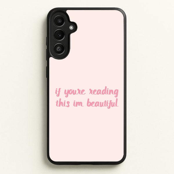 If You're Reading This Im Beautiful - Funny Quotes - Funny Quotes Phone Case for Galaxy A36