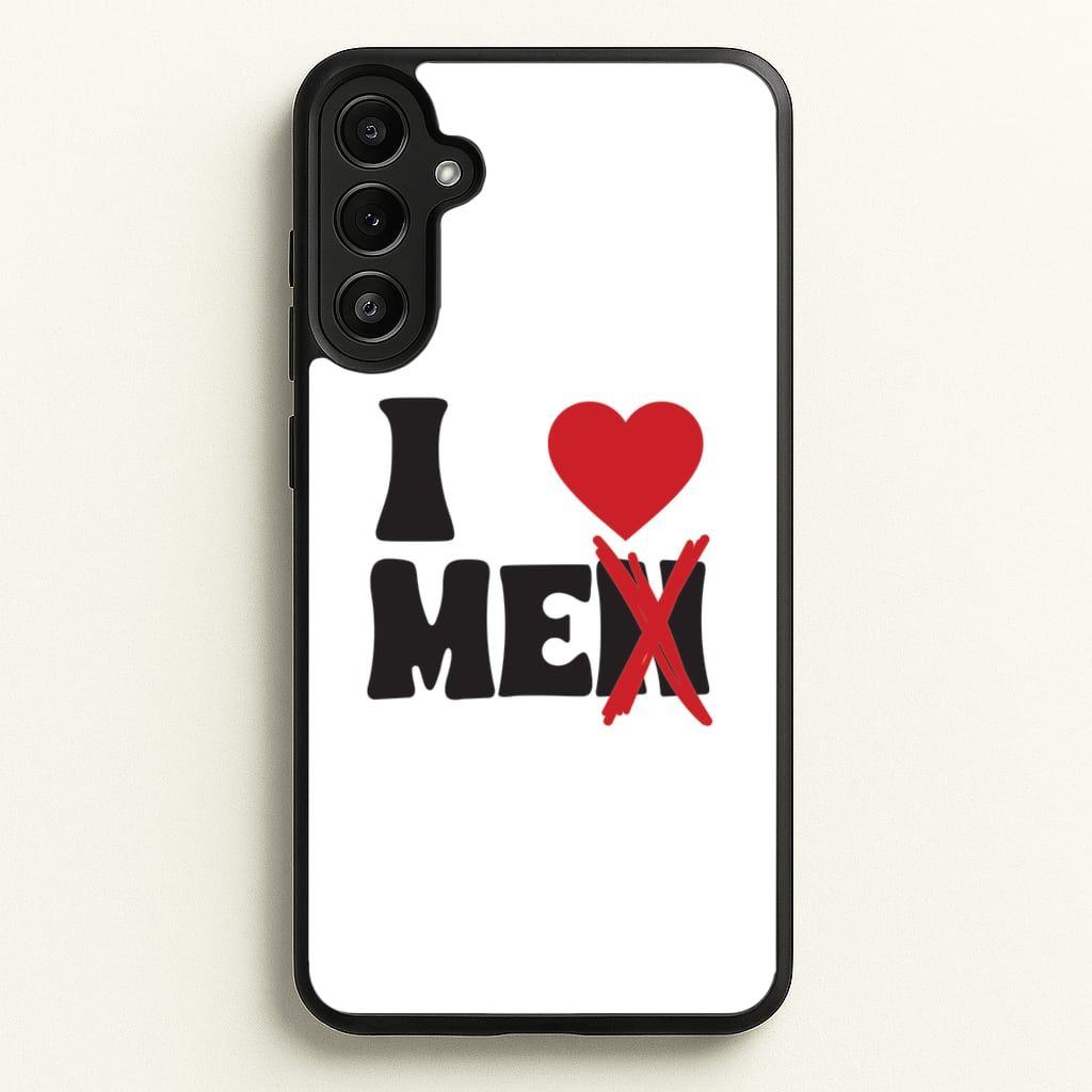 I Love Me - Funny Quotes - Funny Quotes Phone Case for Galaxy A36