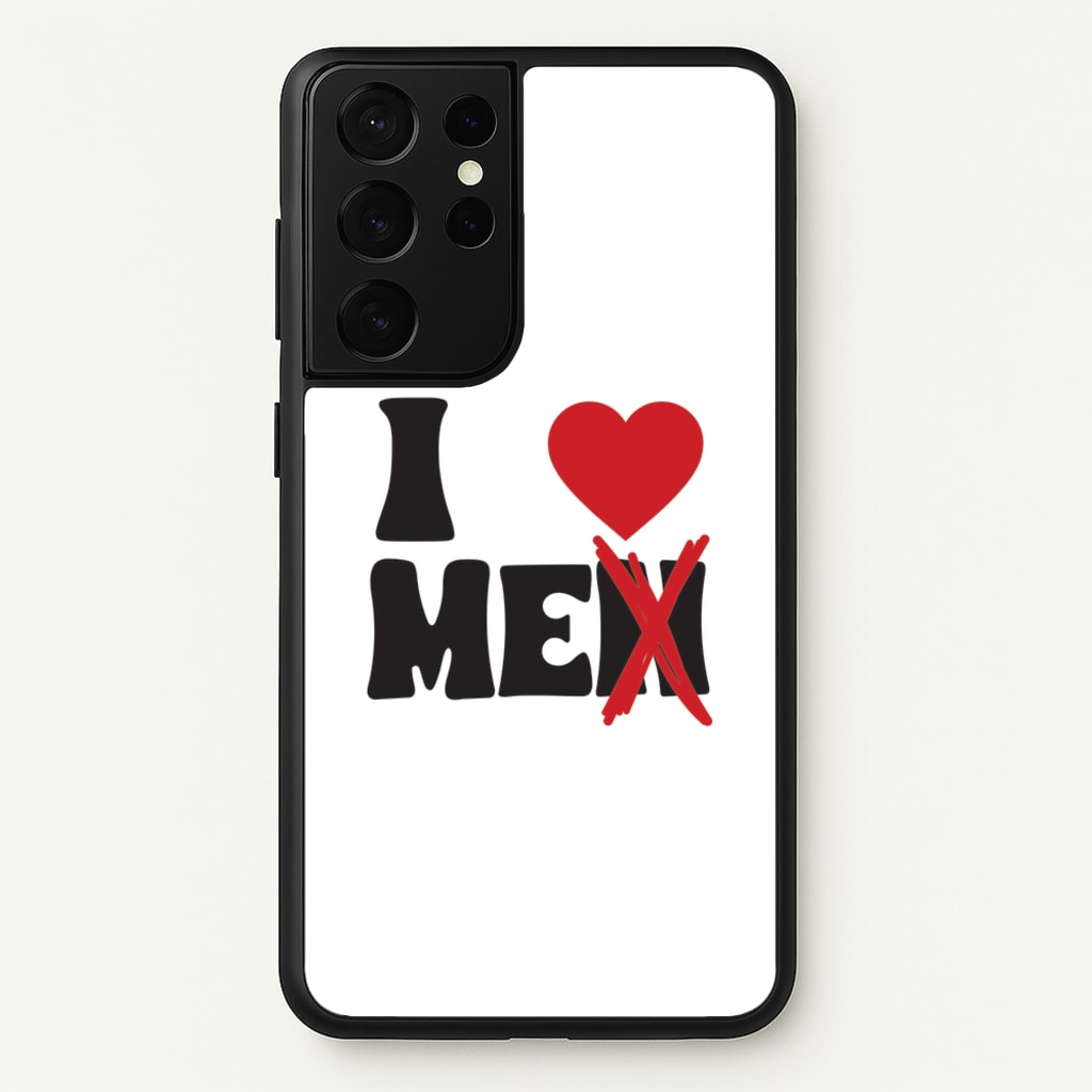 I Love Me - Funny Quotes - Funny Quotes Phone Case for Galaxy S21 Ultra