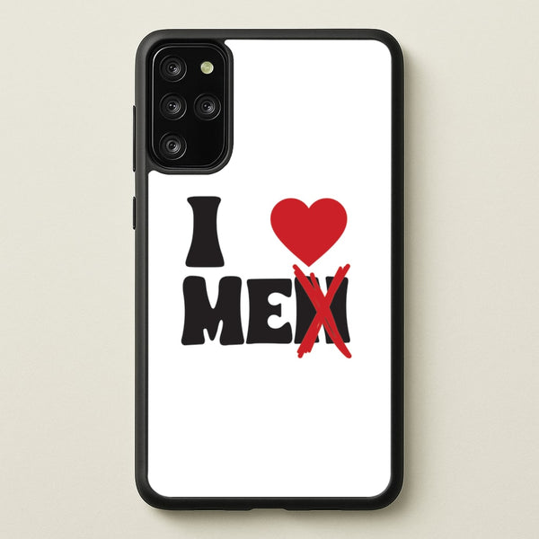 I Love Me - Funny Quotes - Funny Quotes Phone Case for Galaxy S20 Plus
