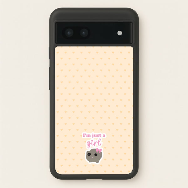 I'm Just A Girl - Quotes Phone Case for Google Pixel 6a