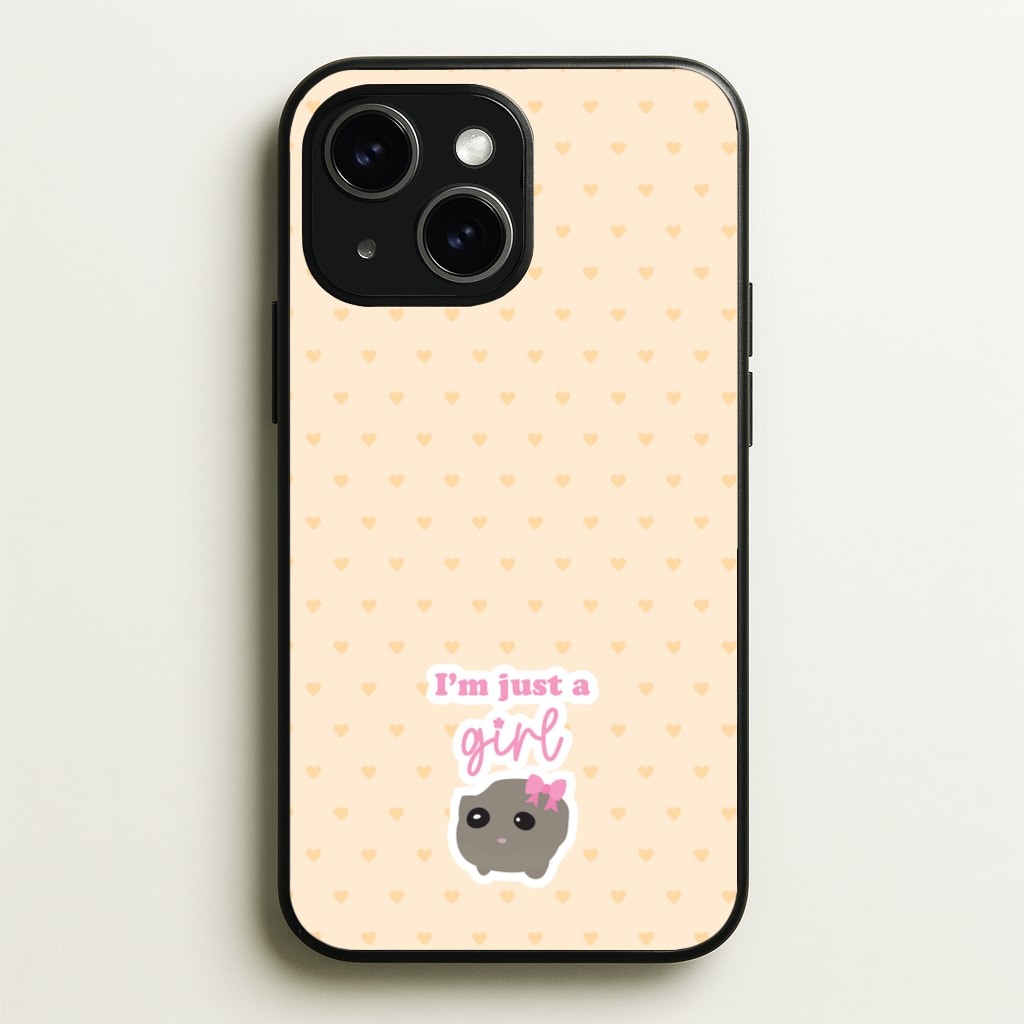 I'm Just A Girl - Quotes Phone Case for iPhone 15