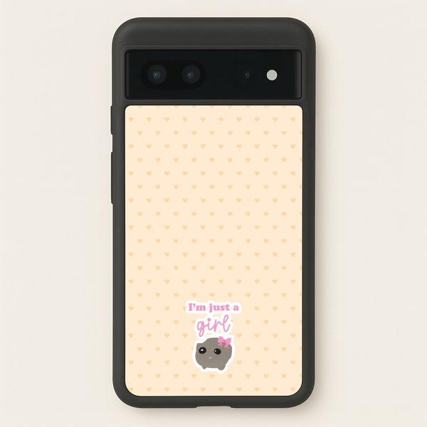I'm Just A Girl - Quotes Phone Case for Google Pixel 7