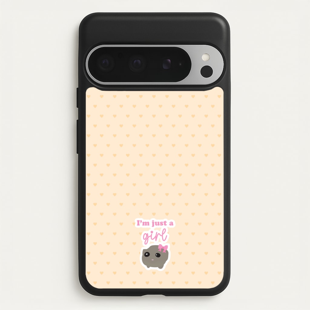 I'm Just A Girl - Quotes Phone Case for Google Pixel 9 Pro XL