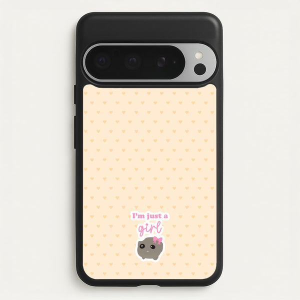 I'm Just A Girl - Quotes Phone Case for Google Pixel 9 Pro XL