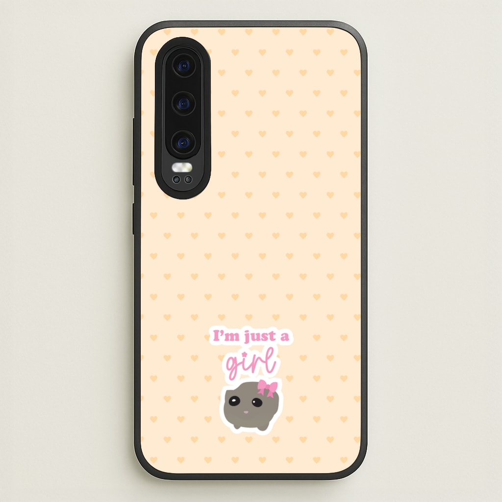 I'm Just A Girl - Quotes Phone Case for Huawei P30