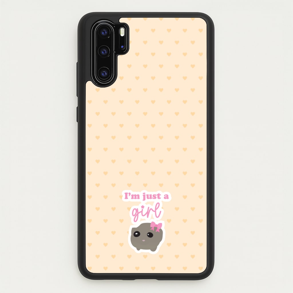 I'm Just A Girl - Quotes Phone Case for Huawei P30 Pro