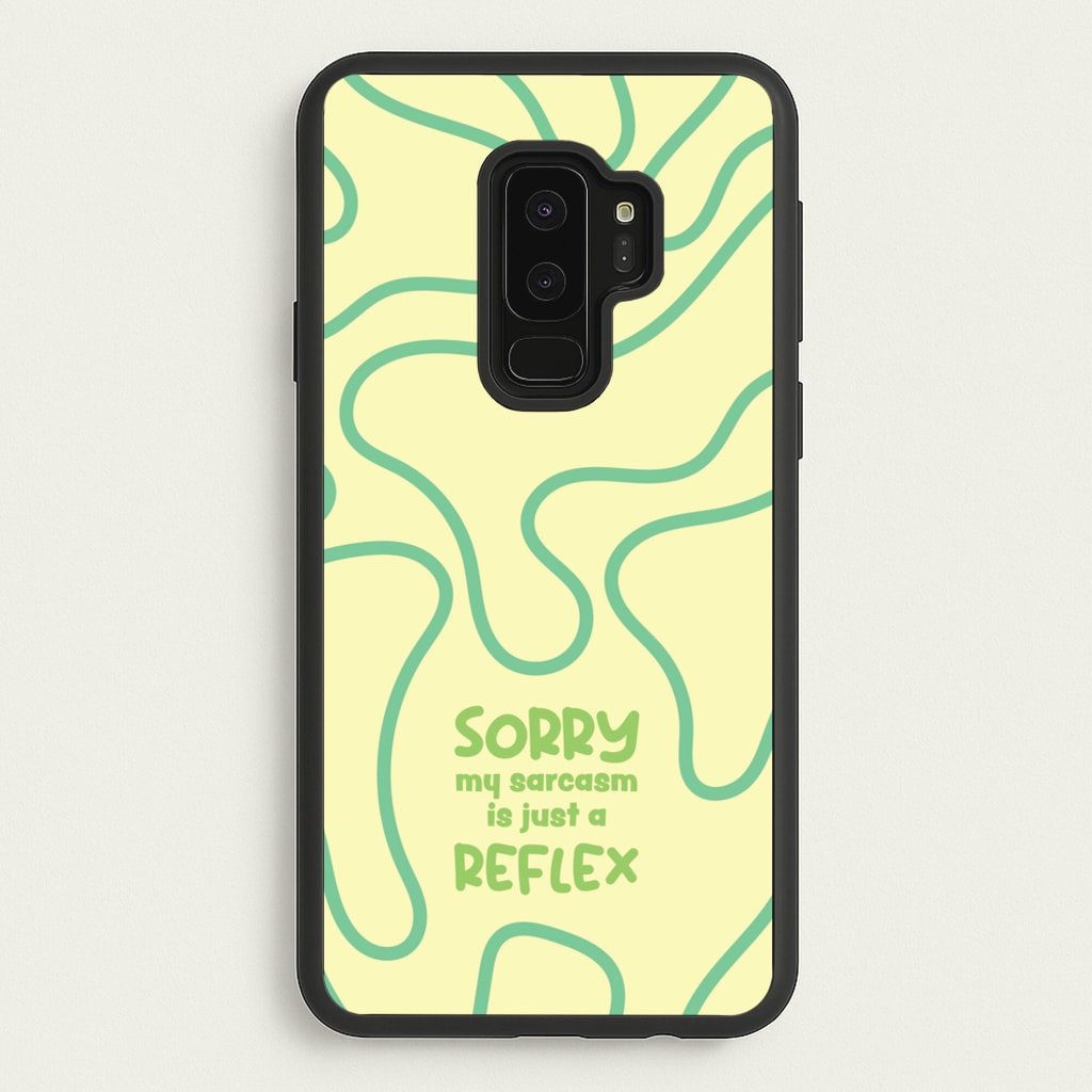Sorry My Sarcasm - Quotes Phone Case for Galaxy S9 Plus