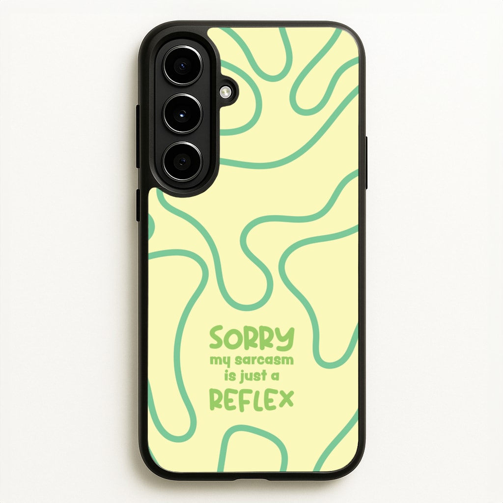 Sorry My Sarcasm - Quotes Phone Case for Galaxy A56