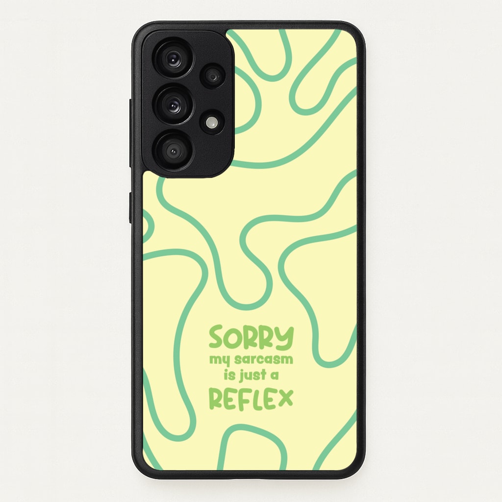 Sorry My Sarcasm - Quotes Phone Case for Galaxy A53