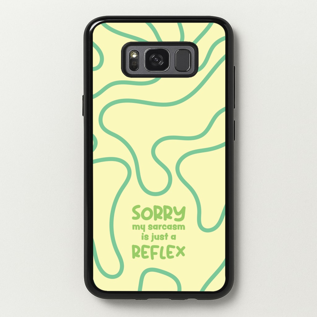 Sorry My Sarcasm - Quotes Phone Case for Galaxy S8 Plus