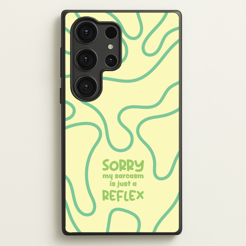 Sorry My Sarcasm - Quotes Phone Case for Galaxy S25 Ultra