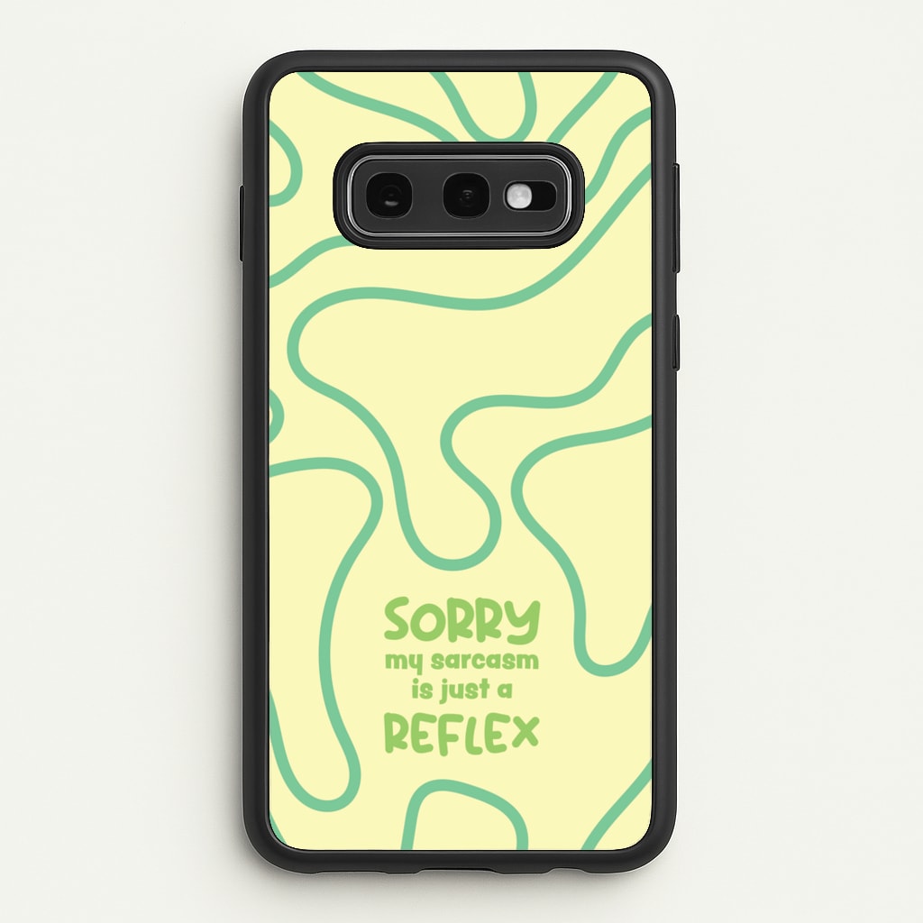 Sorry My Sarcasm - Quotes Phone Case for Galaxy S10e