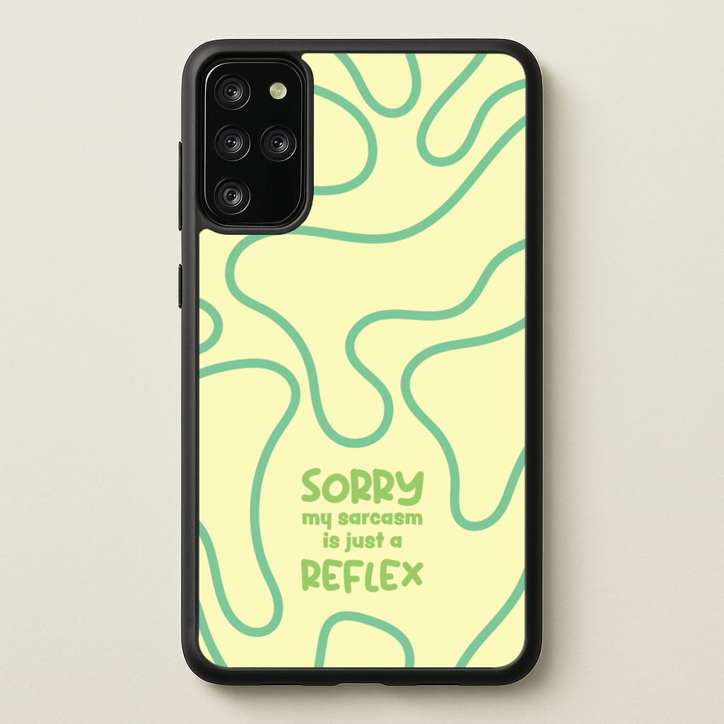 Sorry My Sarcasm - Quotes Phone Case for Galaxy S20 Plus