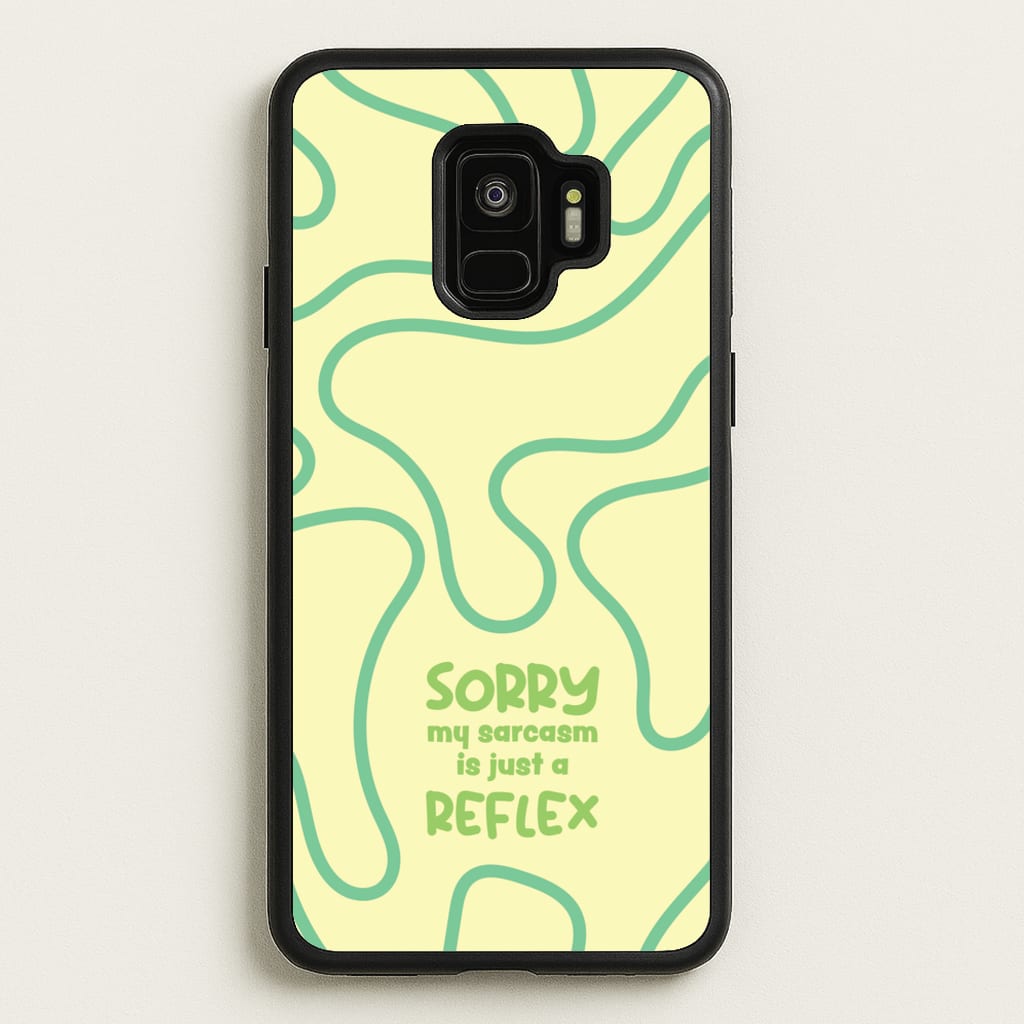 Sorry My Sarcasm - Quotes Phone Case for Galaxy S9
