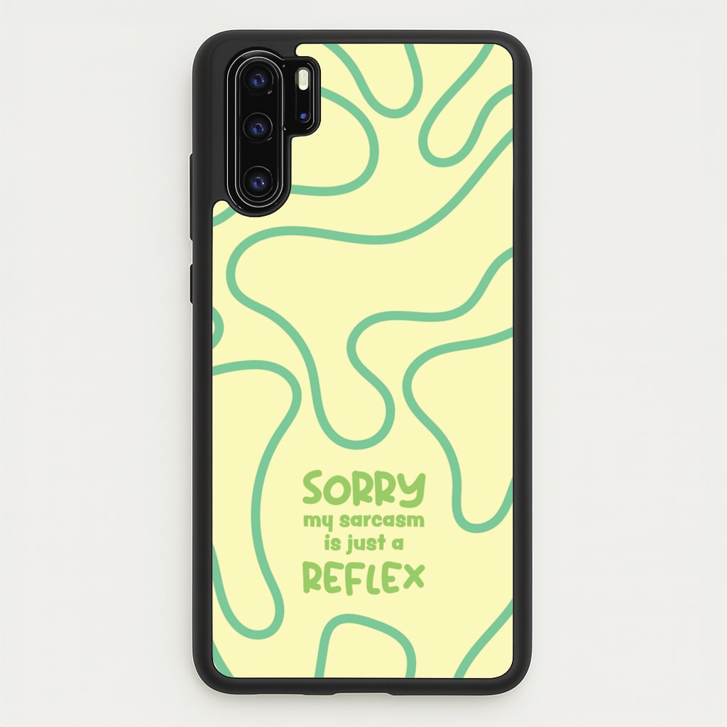 Sorry My Sarcasm - Quotes Phone Case for Huawei P30 Pro