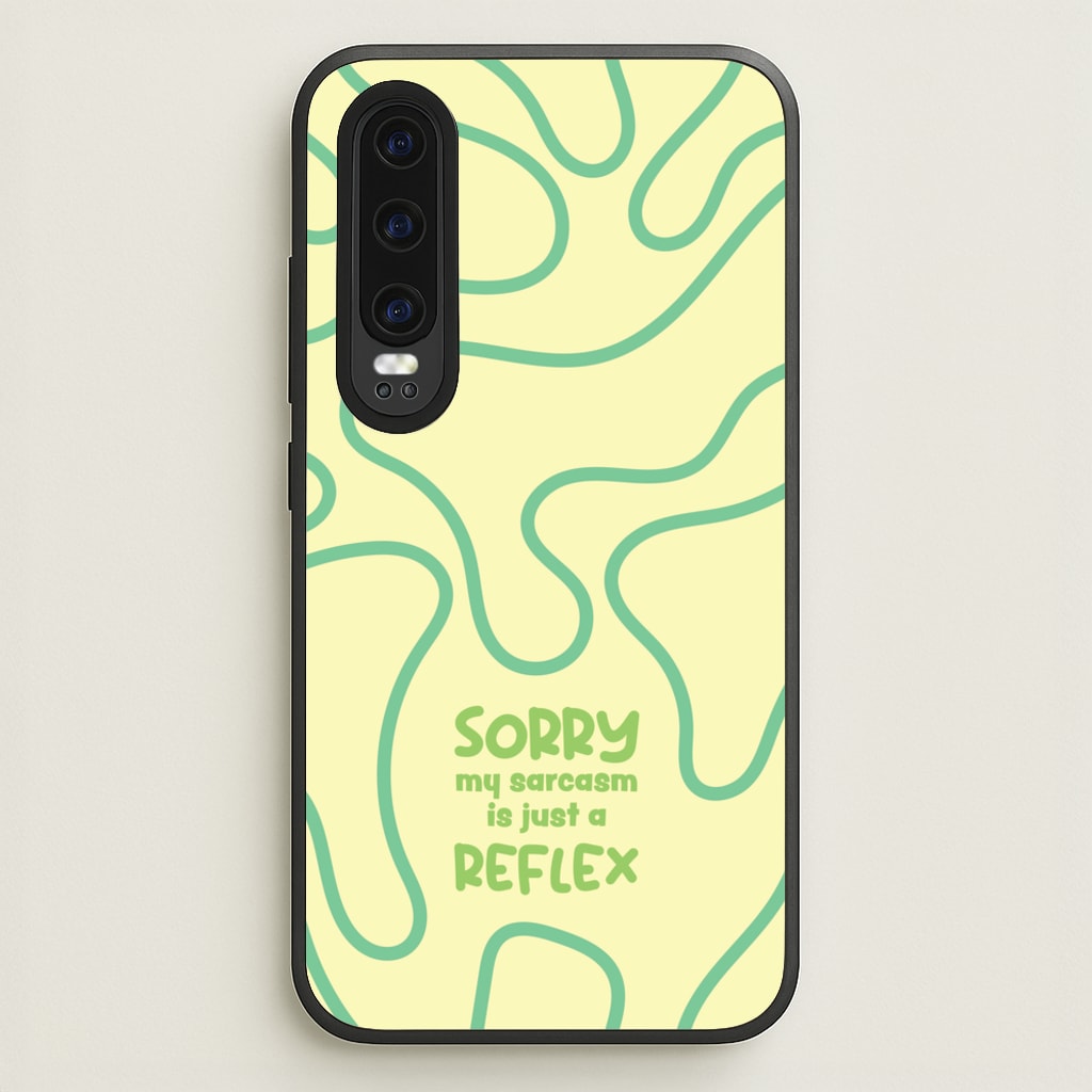 Sorry My Sarcasm - Quotes Phone Case for Huawei P30