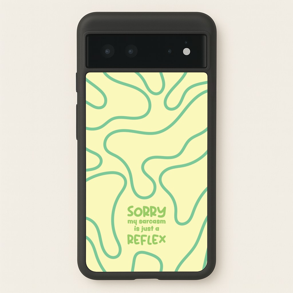 Sorry My Sarcasm - Quotes Phone Case for Google Pixel 6