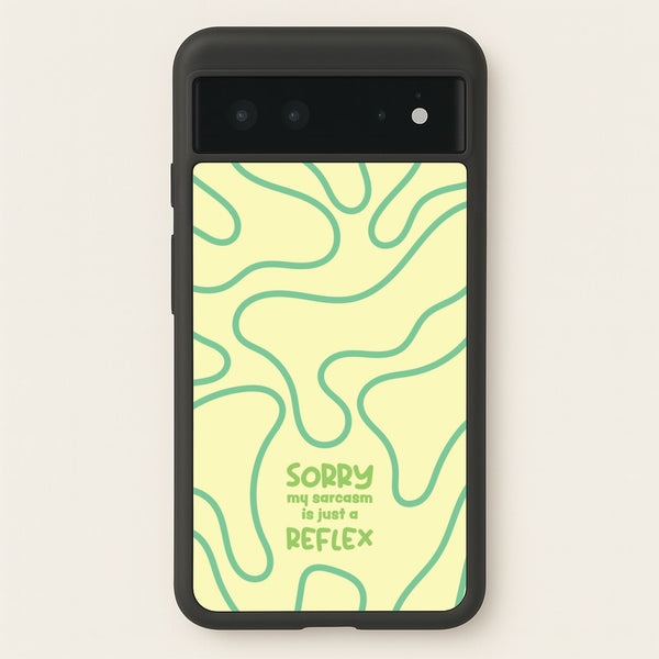 Sorry My Sarcasm - Quotes Phone Case for Google Pixel 6