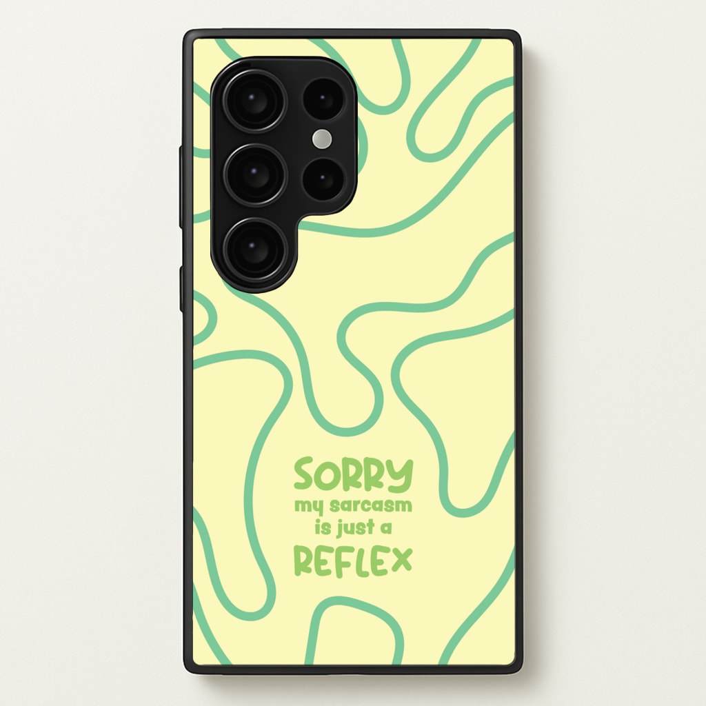 Sorry My Sarcasm - Quotes Phone Case for Galaxy S24 Ultra