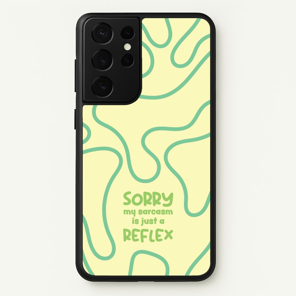 Sorry My Sarcasm - Quotes Phone Case for Galaxy S21 Ultra