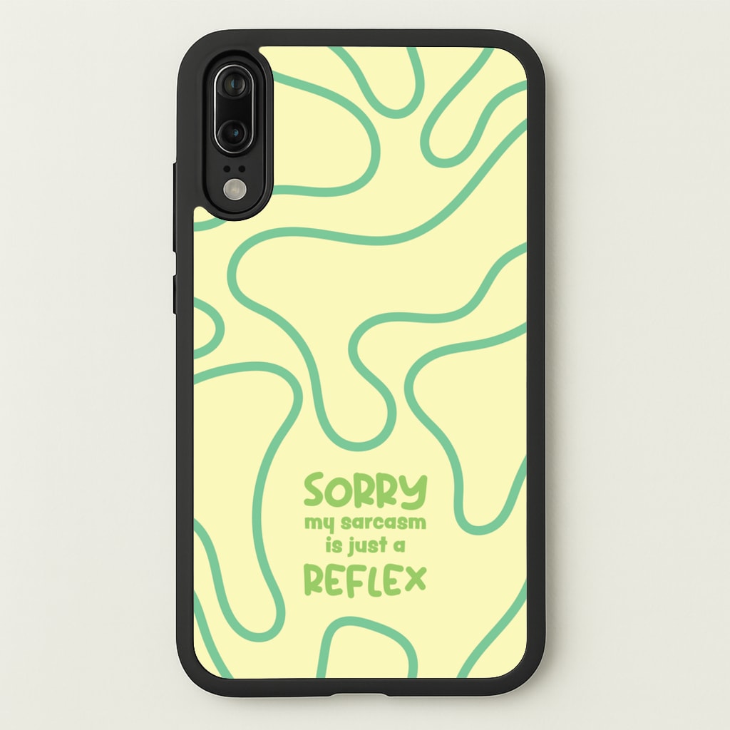 Sorry My Sarcasm - Quotes Phone Case for Huawei P20