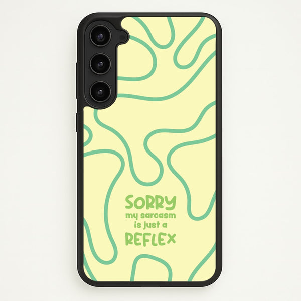 Sorry My Sarcasm - Quotes Phone Case for Galaxy S23