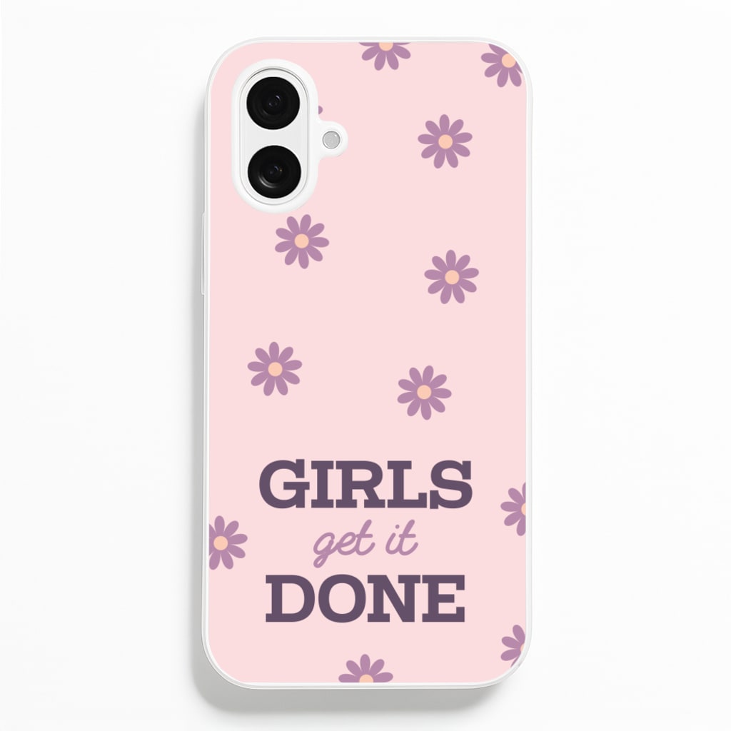 Girls Get It Done Phone Case