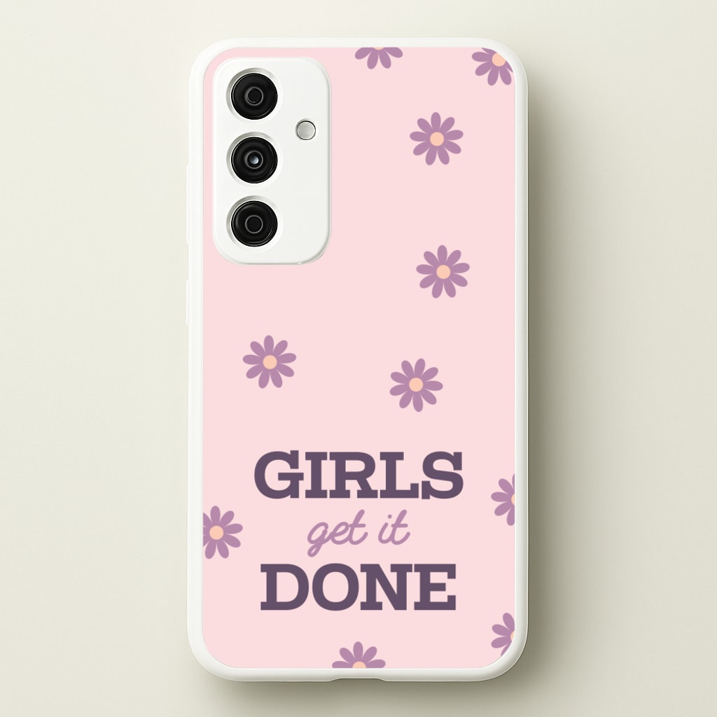 Girls Get It Done - Quotes Phone Case for Galaxy A55
