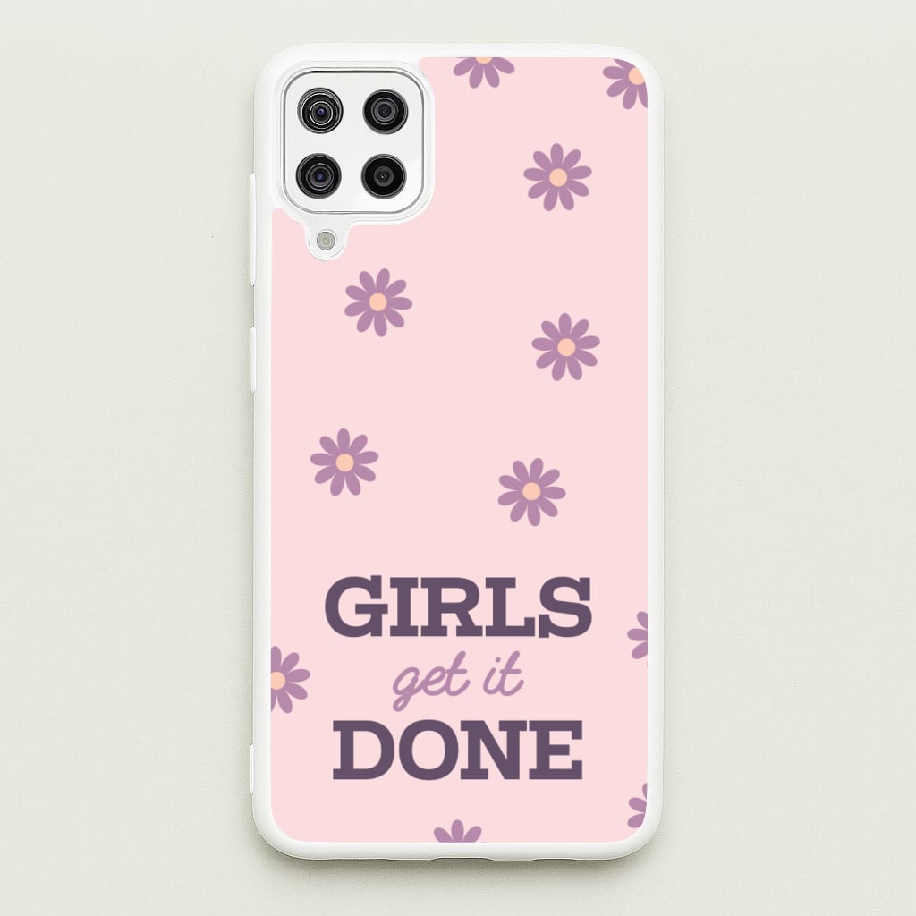 Girls Get It Done - Quotes Phone Case for Galaxy A12