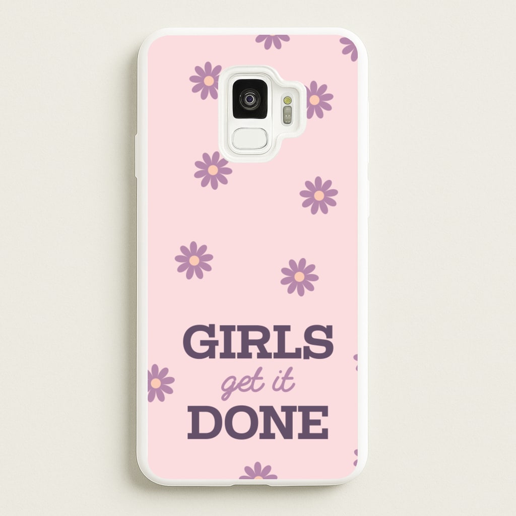 Girls Get It Done - Quotes Phone Case for Galaxy S9