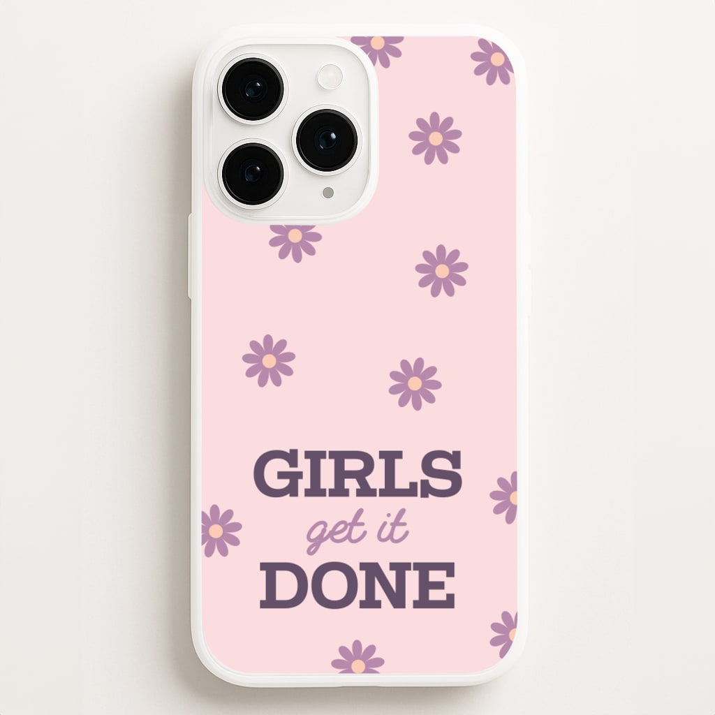 Girls Get It Done - Quotes Phone Case for iPhone 12 Pro Max