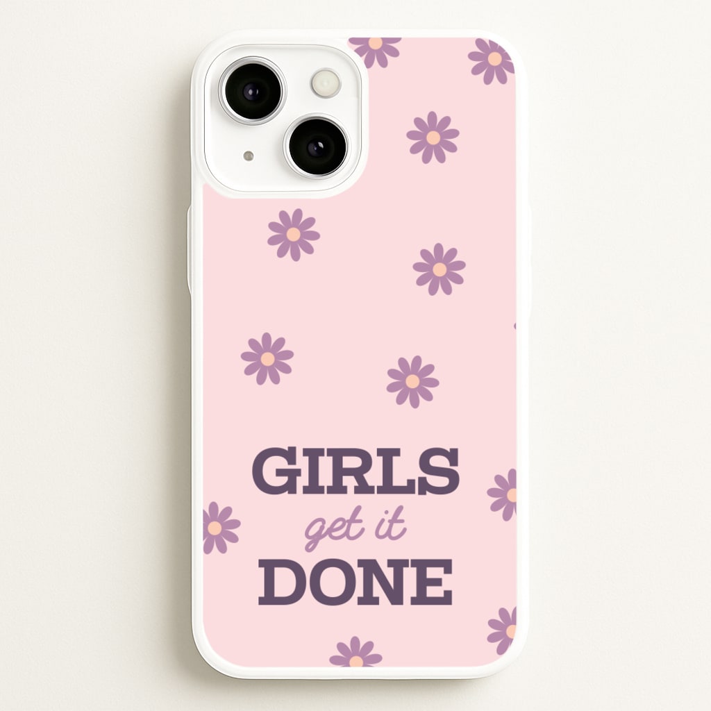 Girls Get It Done - Quotes Phone Case for iPhone 13 Mini