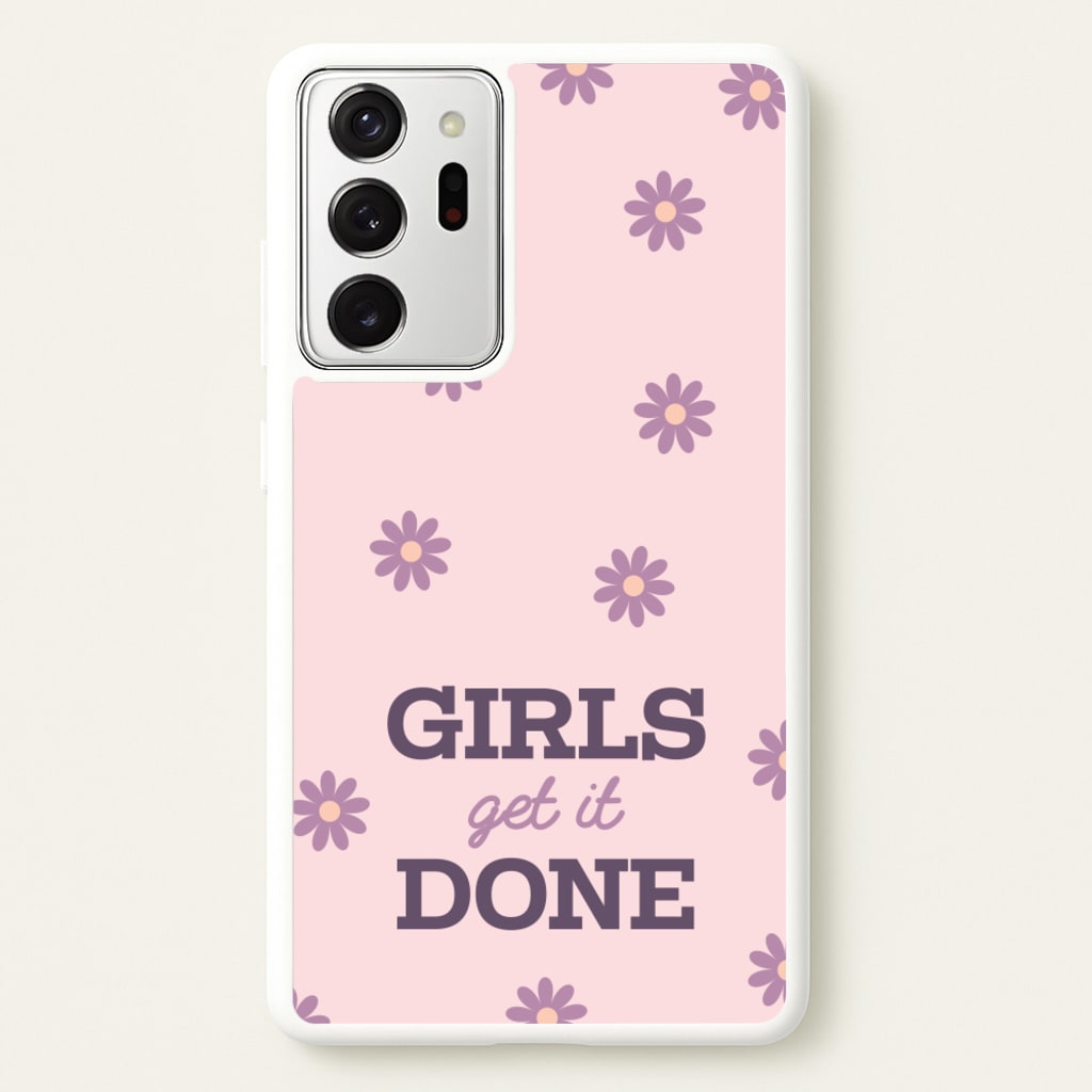 Girls Get It Done - Quotes Phone Case for Galaxy Note 20 Ultra