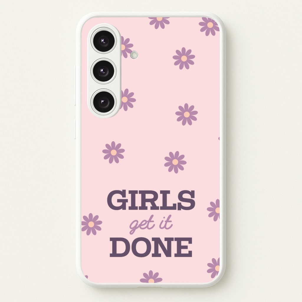 Girls Get It Done - Quotes Phone Case for Galaxy S24