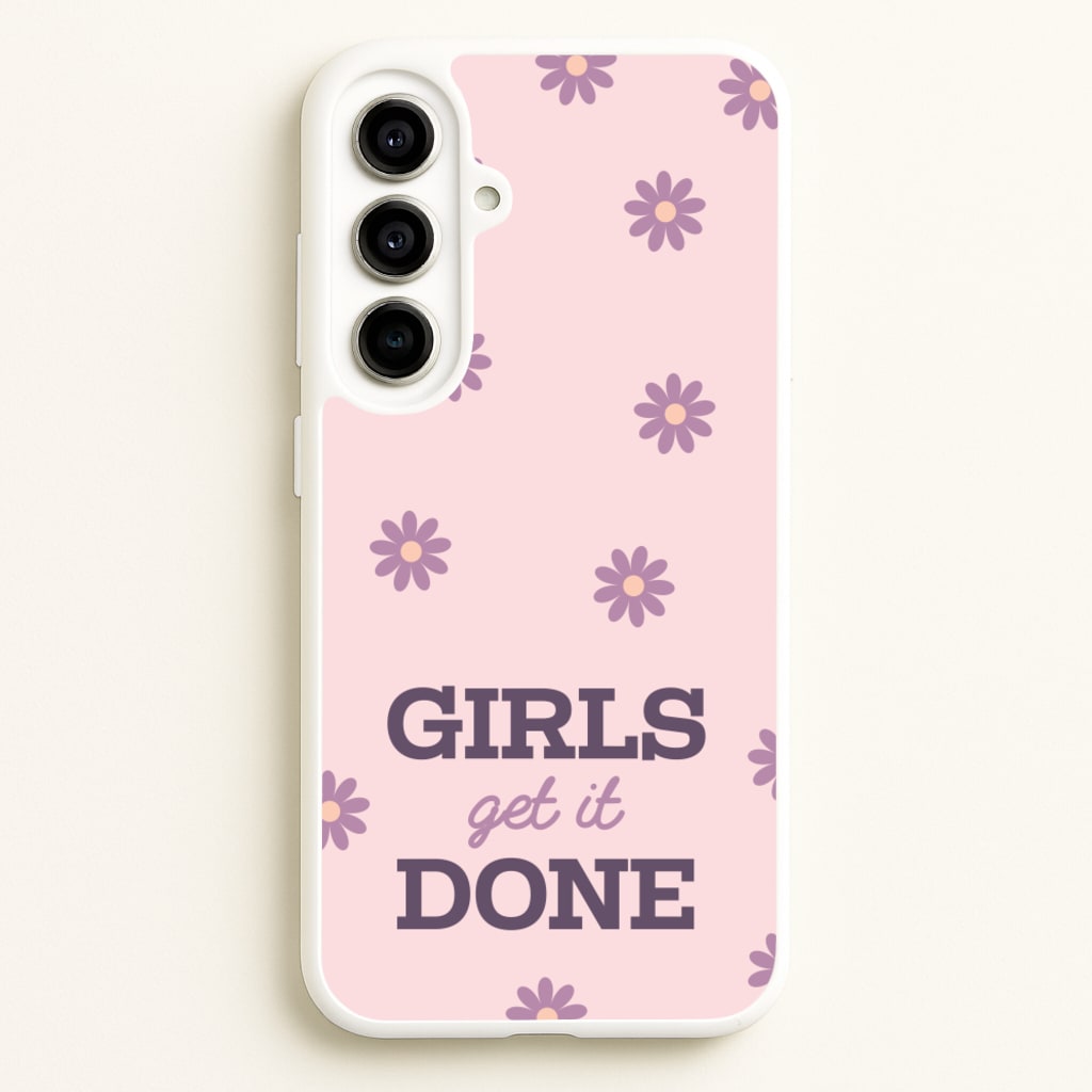 Girls Get It Done - Quotes Phone Case for Galaxy A56