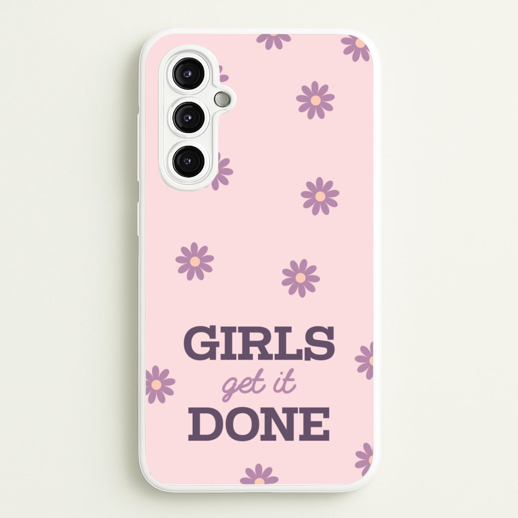 Girls Get It Done - Quotes Phone Case for Galaxy A14