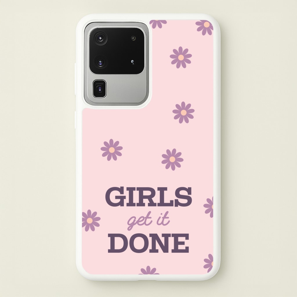 Girls Get It Done - Quotes Phone Case for Galaxy S20 Ultra