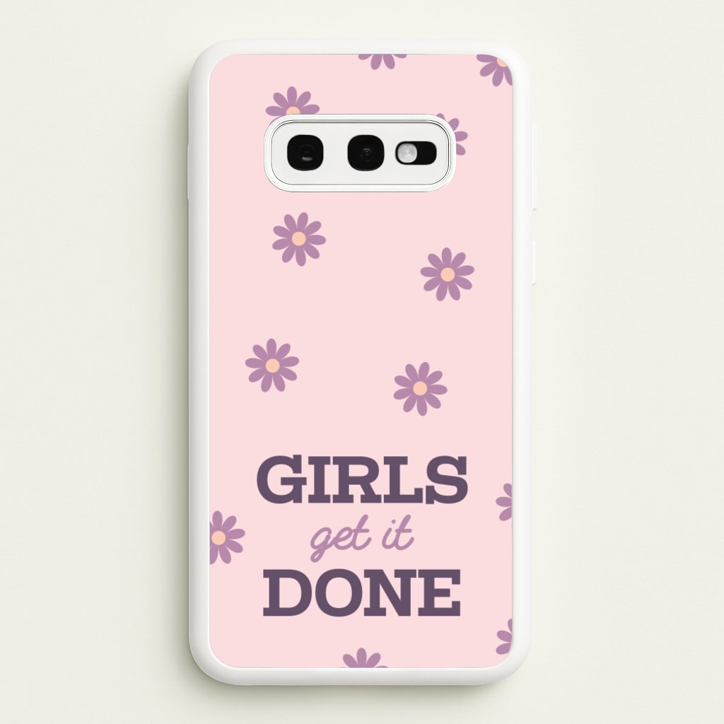 Girls Get It Done - Quotes Phone Case for Galaxy S10e