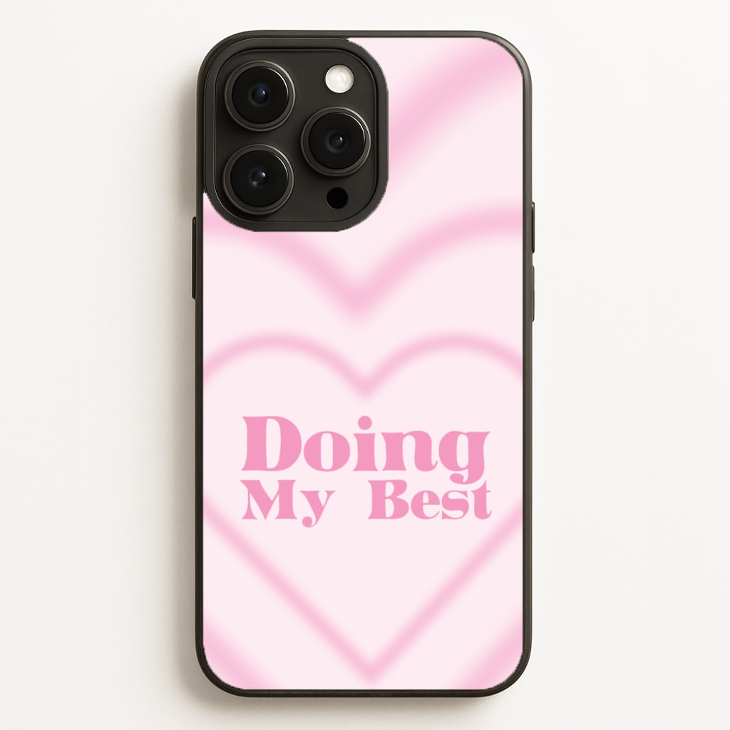 Doing My Best - Quotes Phone Case for iPhone 16 Pro Max