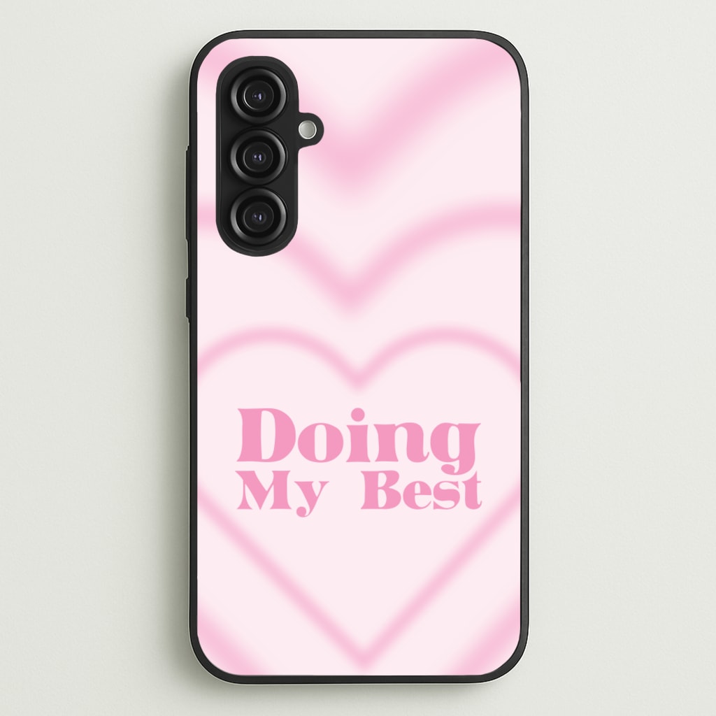 Doing My Best - Quotes Phone Case for Galaxy S23FE