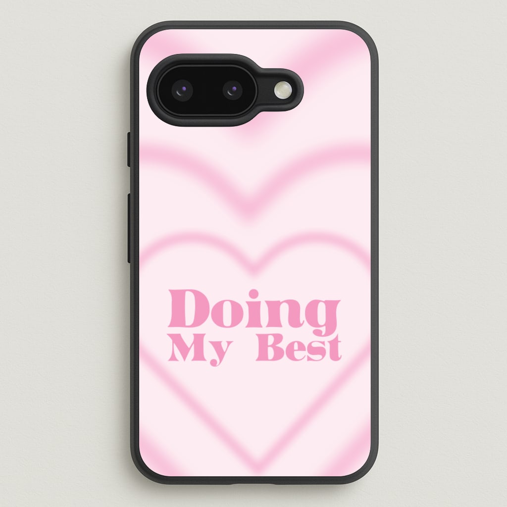 Doing My Best - Quotes Phone Case for Google Pixel 9a