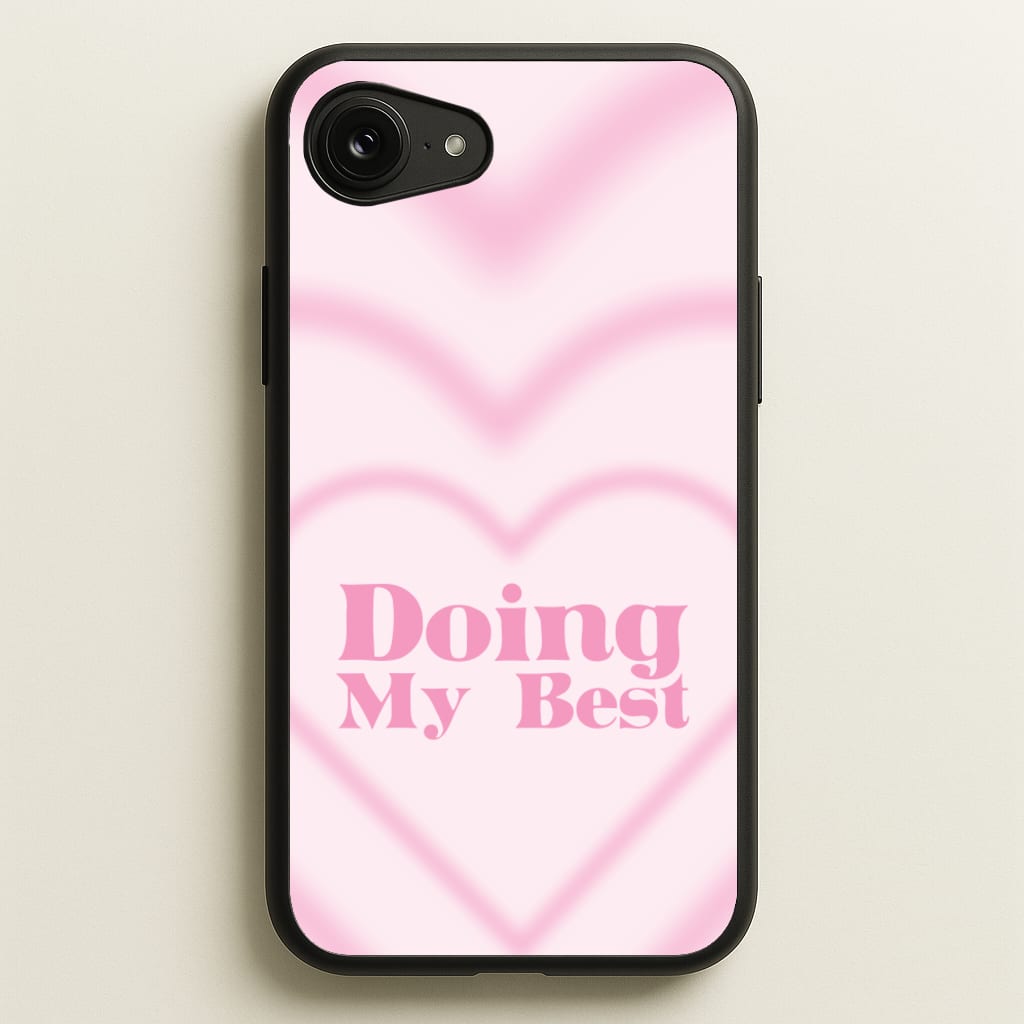 Doing My Best - Quotes Phone Case for iPhone 16e