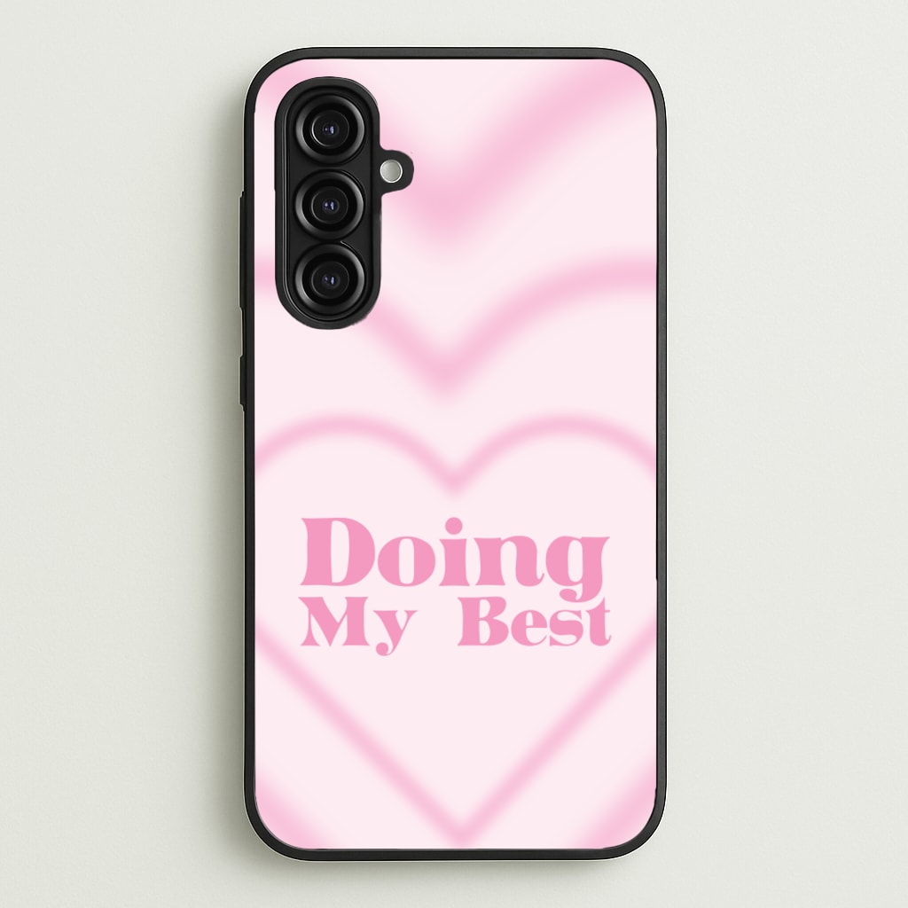 Doing My Best - Quotes Phone Case for Galaxy A16