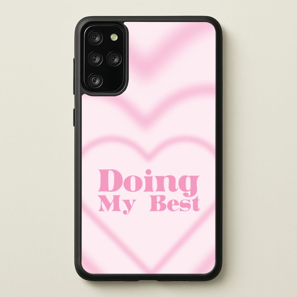 Doing My Best - Quotes Phone Case for Galaxy S20 Plus