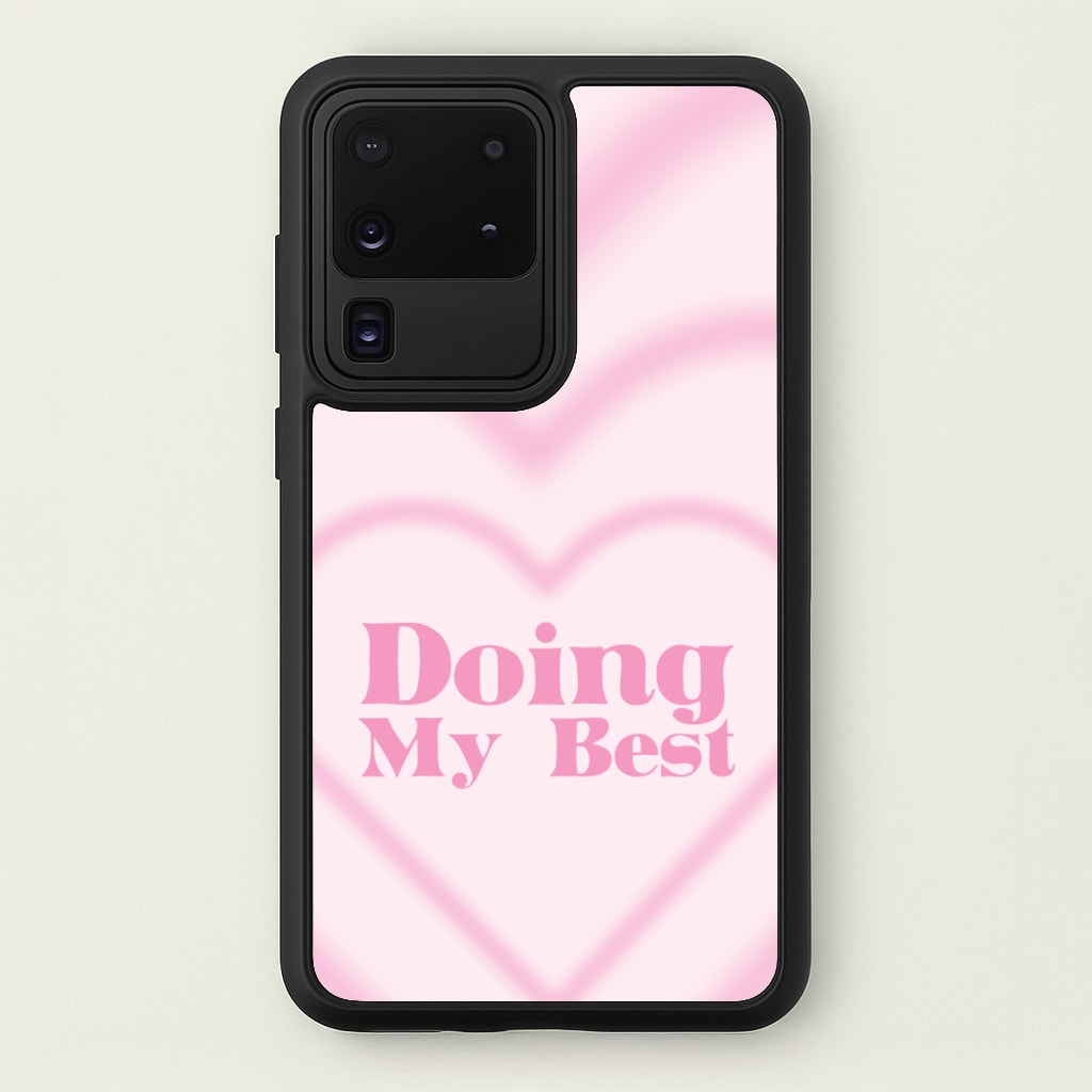 Doing My Best - Quotes Phone Case for Galaxy S20 Ultra