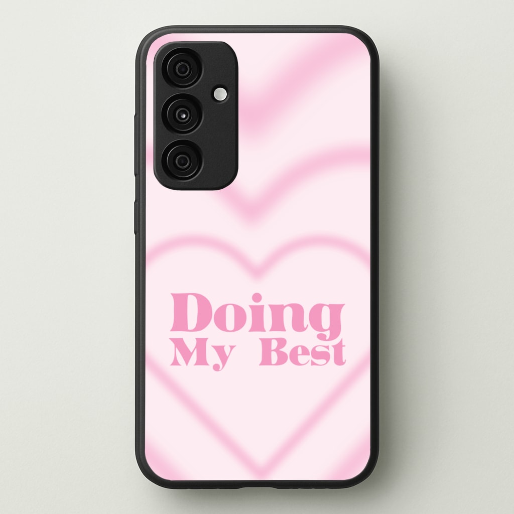 Doing My Best - Quotes Phone Case for Galaxy A35
